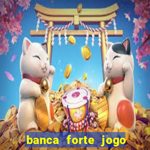 banca forte jogo do bicho app